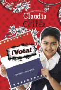 vota!: La Complicada Vida de Claudia Cristina Cortez