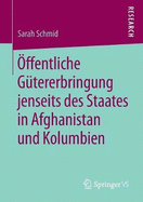 ffentliche Gtererbringung jenseits des Staates in Afghanistan und Kolumbien