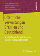 ffentliche Verwaltung in Brasilien und Deutschland: Vergleichende Perspektiven und aktuelle Herausforderungen