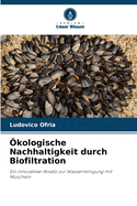 kologische Nachhaltigkeit durch Biofiltration