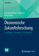 konomische Zukunftsforschung: Grundlagen - Konzepte - Perspektiven