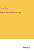 ber die ltere Islndische Saga