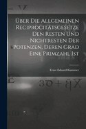 ber Die Allgemeinen Reciprocittsgesetze Den Resten Und Nichtresten Der Potenzen, Deren Grad Eine Primzahl Ist