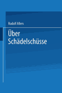 ber Schdelschsse: Probleme der Klinik und der Frsorge