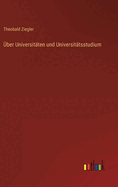 ber Universitten und Universittsstudium