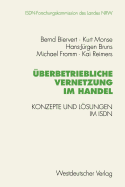 berbetriebliche Vernetzung im Handel: Konzepte und Lsungen im ISDN