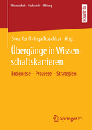 bergnge in Wissenschaftskarrieren: Ereignisse - Prozesse - Strategien