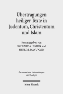 bertragungen heiliger Texte in Judentum, Christentum und Islam: Fallstudien zu Formen und Grenzen der Transposition