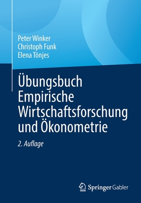 bungsbuch Empirische Wirtschaftsforschung und konometrie - Winker, Peter, and Funk, Christoph, and Tnjes, Elena