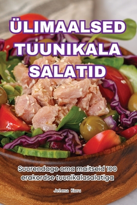 limaalsed Tuunikala Salatid - Jelena Karu