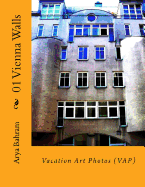 01 Vienna Walls: Vacation Art Photos (Vap)