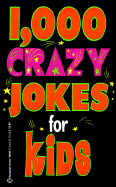 1,000 Crazy Jokes for Kids
