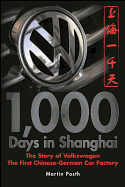 1,000 Days in Shanghai: The Volkswagen Story - The First Chinese-German Car Factory