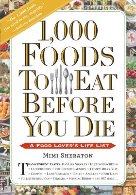 1,000 Foods to Eat Before You Die: A Food Lover's Life List - Sheraton, Mimi