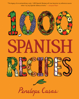 1,000 Spanish Recipes - Casas, Penelope