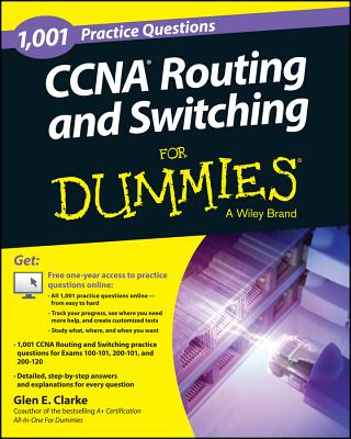 1,001 CCNA Routing and Switching Practice Questions for Dummies - Clarke, Glen E