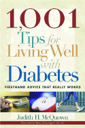 1,001 Tips for Living Well with Diabetes: Firsthand Advice That Really Works