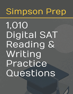 1,010 Digital SAT Reading & Writing Practice Questions