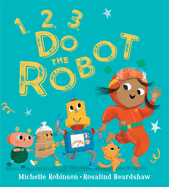 1, 2, 3, Do the Robot