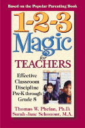 1-2-3 Magic for Teachers: Effective Classroom Discipline Pre-K Through Grade 8