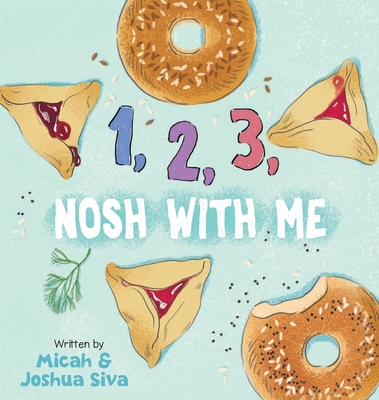 1, 2, 3, Nosh With Me - Siva, Micah A, and Siva, Joshua B