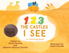 1,2,3 The Castles I See: A counting Book