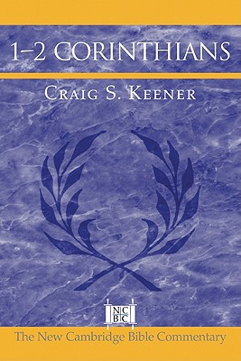 1-2 Corinthians - Keener, Craig S.