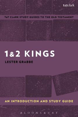 1 & 2 Kings: An Introduction and Study Guide: History and Story in Ancient Israel - Grabbe, Lester L, and Curtis, Adrian H (Editor)