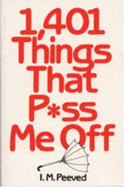 1,401 Things That P*ss Me Off