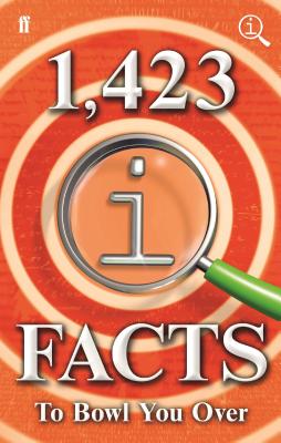 1,423 QI Facts to Bowl You Over - Lloyd, John, and Harkin, James, and Miller, Anne