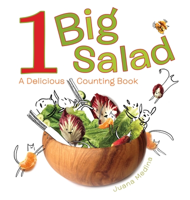 1 Big Salad: A Delicious Counting Book - Medina, Juana