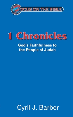 1 Chronicles: God's Faithfulness to the People of Judah - Barber, Cyril J