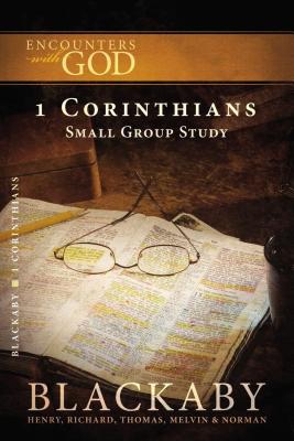 1 Corinthians: A Blackaby Bible Study Series - Blackaby, Henry, and Blackaby, Richard, and Blackaby, Tom