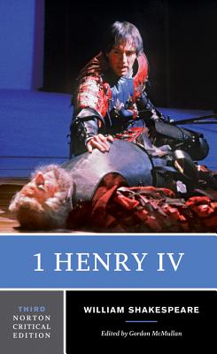 1 Henry IV - Shakespeare, William, and McMullan, Gordon (Editor)