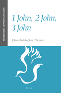 1 John, 2 John, 3 John: A Pentecostal Commentary