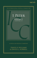1 Peter: A Critical and Exegetical Commentary: Volume 1: Chapters 1-2