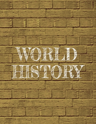 1 Subject Notebook - World History: Simple Composition Notebook For Easy Organization And Note Taking - 120 College Ruled Pages With Numbers And Table Of Contents - 8.5 x 11 - Yellow Journal - 6th 7th 8th - 12th Grade World History Textbook Supplement - Color Coded Notebooks