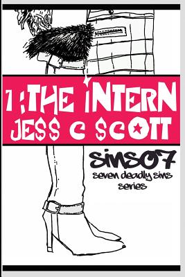 1: The Intern (Sins07) - Scott, Jess C