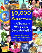 10,000 Answers: The Ultimate Trivia Encyclopedia