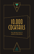 10,000 Cocktails: The ultimate menu of cocktail combinations