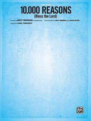 10,000 Reasons (Bless the Lord) - Redman, Matt, and Myrin, Jonas, and Tornquist, Carol