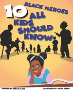 10 Black Heroes All Kids Should Know