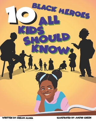 10 Black Heroes All Kids Should Know - Freeman, Thomas, Jr., and Alana, Dream