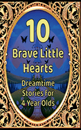 10 Brave Little Hearts