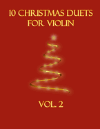10 Christmas Duets for Violin: Volume 2