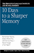 10 Days to a Sharper Memory - Princeton Language Institute, and Roberts, Russell
