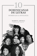 10 Dominicanas de Letras: Homenaje & Antologa