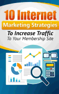 10 Internet Marketing Strategies To Increase Traffic to Your Membership Site: Personal Finance
