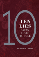 10 Lies Satin Loves to Tell