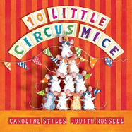 10 Little Circus Mice: Little Hare Books